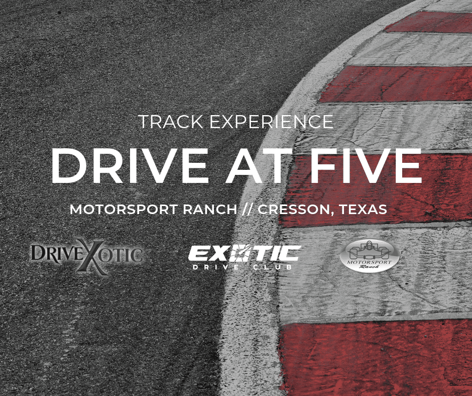 DRIVE AT FIVE - MotorSport Ranch Track Day July 3rd 8-3-2019